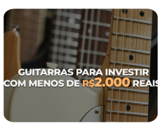Guitarras por menos de R$2.000